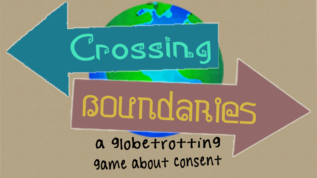 Crossing Boundaries, a globetrotting game about consent, is appropriate for middle and high school students.